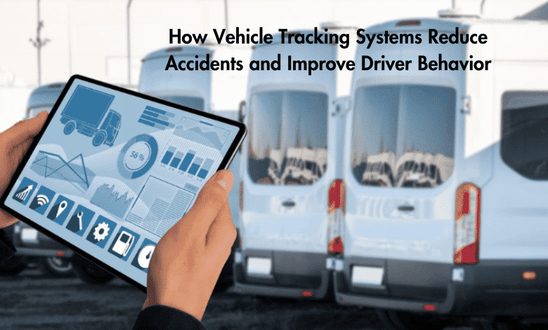 Enhancing Fleet Safety: How Vehicle Tracking Systems Reduce Accidents and Improve Driver Behavior 1 How Vehicle Tracking Systems Red