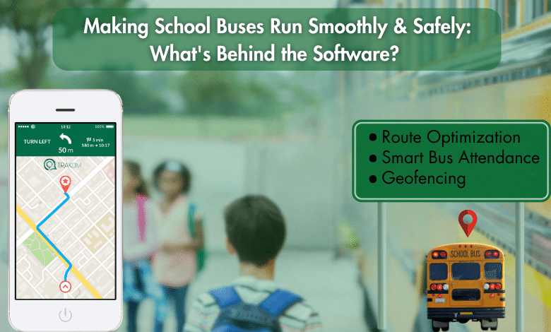 Making School Buses Run Smoothly & Safely: What's Behind the Software? 1 Making School Buses Run Smoothly Safely Whats Behind the Software 1 1