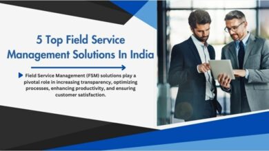 5 Top Field Service Management Solutions In India
