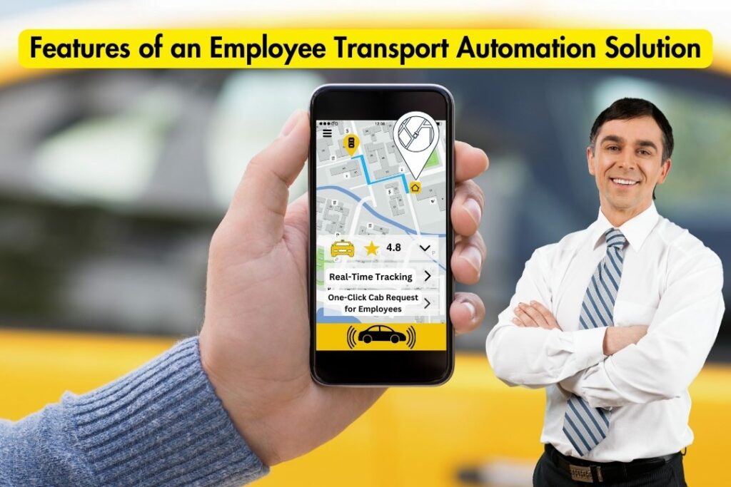 The Essential Guide To Employee Transport Management Solutions 2 Features of an Employee Transport Automation Solution