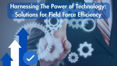 Harnessing The Power of Technology: Solutions for Field Force Efficiency 21 Harnessing The Power of Technology Solutions for Field Force Efficiency