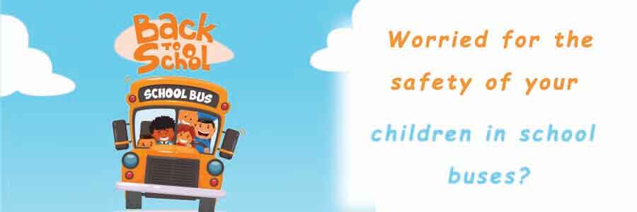 Worried about the safety of your children on school buses? 1 safe