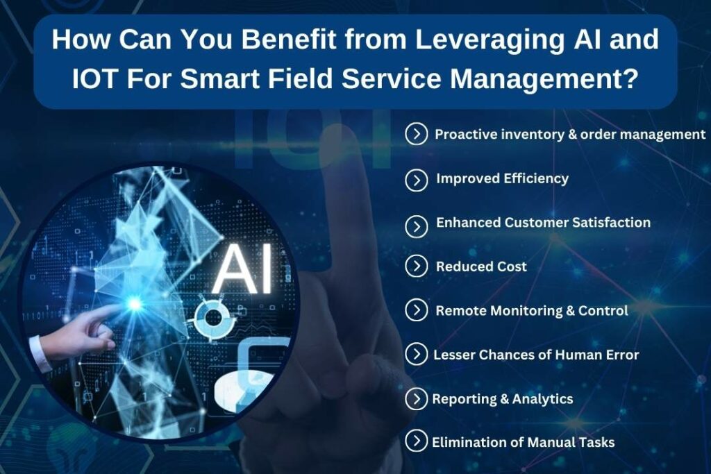 How Can You Benefit from Leveraging AI and IOT For Smart Field Service Management