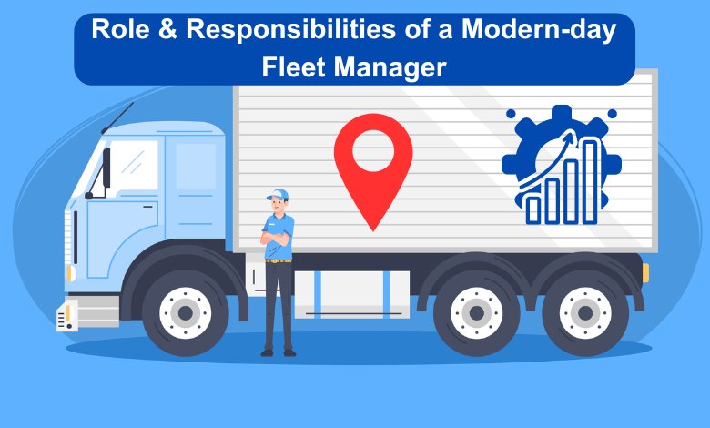 Role & Responsibilities of a Modern-day Fleet Manager 1 Role Responsibilities of a Modern day Fleet Manager