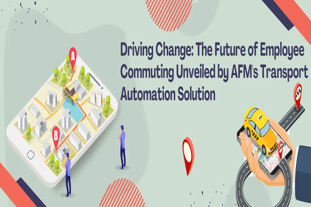 Driving Change The Future of Employee Commuting Unveiled by AFM's Transport Automation Solution 1 Driving Change The Future of Employee Commuting Unveiled by AFMs Transport Automation Solution