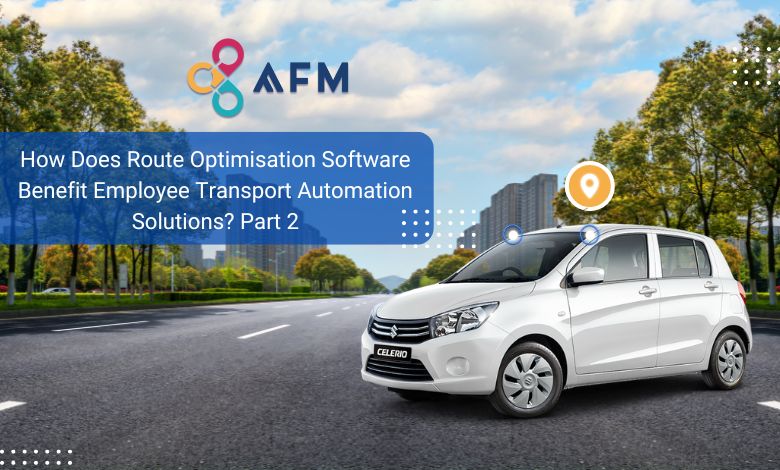 How Does Route Optimisation Software Benefit Employee Transport Automation Solutions? Part 2 1 How Does Route Optimisation Software Benefit Employee Transport Automation Solutions Part 2