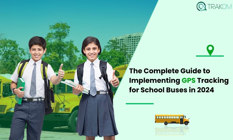 The Complete Guide to Implementing GPS Tracking for School Buses in 2024 1 GPS Tracking For School Buses
